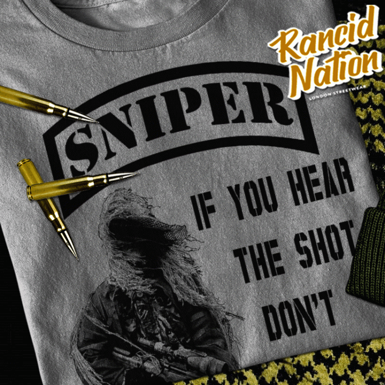 Sniper shirt if you hear the shot